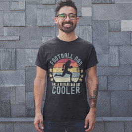 Football Dad Like a Regular Dad But Cooler Tシャツ