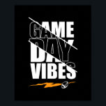 Football Game Day Vibes Funny Sayings Men Women ポスター<br><div class="desc">Football Game Day Vibes Funny Sayings Men Women Kids Boys Gift. Perfect gift for your dad,  mom,  papa,  men,  women,  friend and family members on Thanksgiving Day,  Christmas Day,  Mothers Day,  Fathers Day,  4th of July,  1776 Independent day,  Veterans Day,  Halloween Day,  Patrick's Day</div>