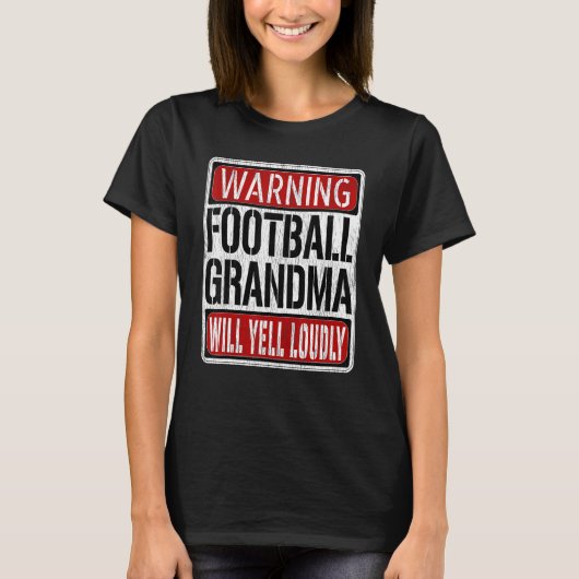 Football Grandma Warning Sign Fun Football Playe Tシャツ (正面)