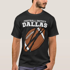 FOOTBALL INSTINCT DALLAS - TEXAS FOOTBALL Tシャツ