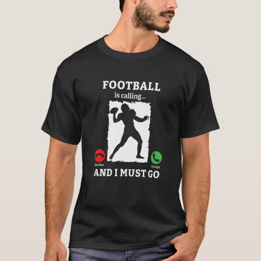 Football Is Calling And I Must Go Lineman American Tシャツ (正面)