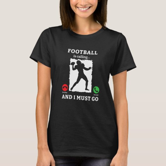 Football Is Calling And I Must Go Lineman American Tシャツ (正面)