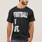 Football is life tシャツ (正面)