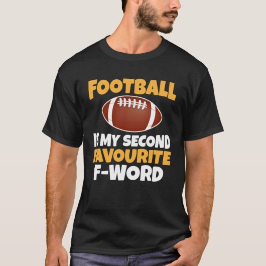 Football Is My Second Favourite Quote Tシャツ (正面)
