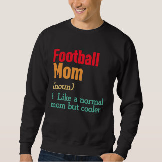 Football Mom Definition  Sports Mama Mother s Day スウェットシャツ
