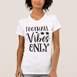 Football Vibes Only American Football Sports  Tシャツ