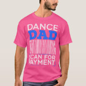 For A Dancing Father Tシャツ (正面)