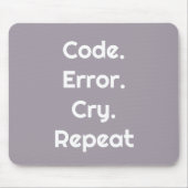 For Code Lovers – Code. Error. Cry. Repeat マウスパッド (正面)
