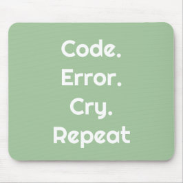 For Coders & Tech Pros – Code. Error. Cry. Repeat  マウスパッド