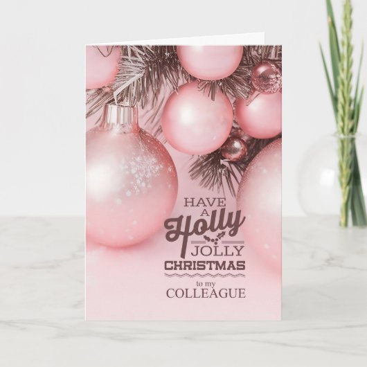 for Colleague Pink Holiday Ornaments Holly Jolly シーズンカード (正面)