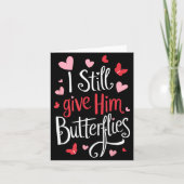 For Couples _ I Still Give Him Butterflies _ Funny カード (正面)
