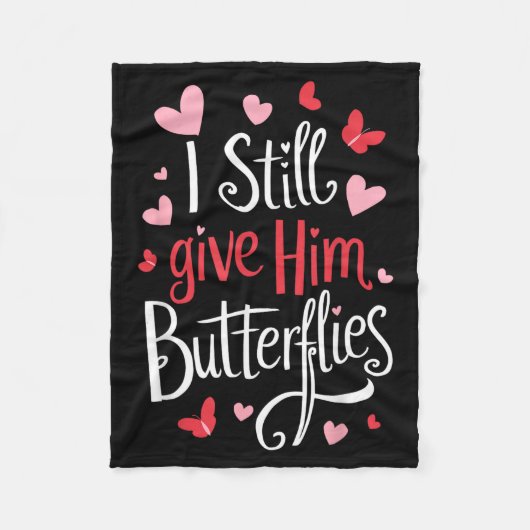 For Couples _ I Still Give Him Butterflies _ Funny フリースブランケット (正面)