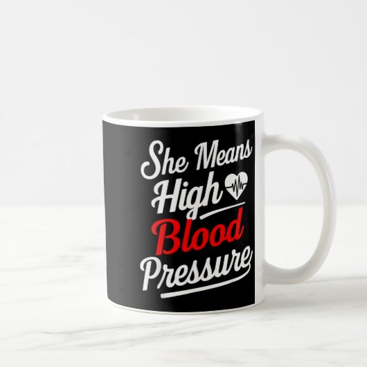 For Couples _ She Means High Blood Pressure _ Funn コーヒーマグカップ (右)
