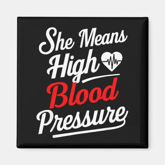 For Couples _ She Means High Blood Pressure _ Funn マグネット (正面)