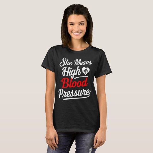For Couples _ She Means High Blood Pressure _ Funn Tシャツ (正面フル)