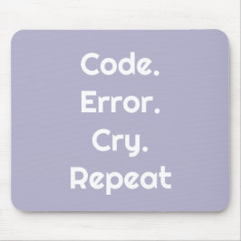 For Engineers & Coders – Code. Error. Cry. Repeat  マウスパッド