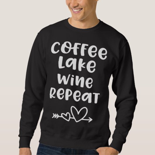 For Lake Coffee Lake Wine Repeat スウェットシャツ (正面)