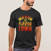 for Mayor of Flavor Town Tシャツ (正面)