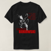 For Mens Womens Charles Bukowski Idol Gives Fot Yo Tシャツ (デザイン正面)