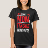 For Mom Stroke Awareness Ribbon Tシャツ (正面)