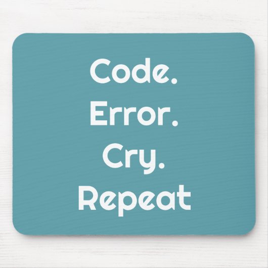 For Programming Lovers – Code. Error. Cry. Repeat マウスパッド (正面)