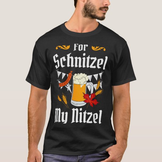 For Schnitzel My Nitzel Festival Beer German  Tシャツ (正面)
