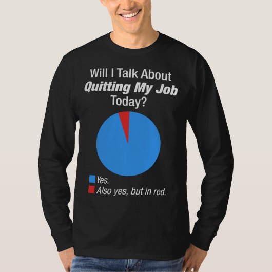 For Someone Who Wants To Quit Their Job Tシャツ (正面)