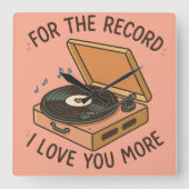 For the Record: I Love You More 💖 スクエア壁時計 (正面)