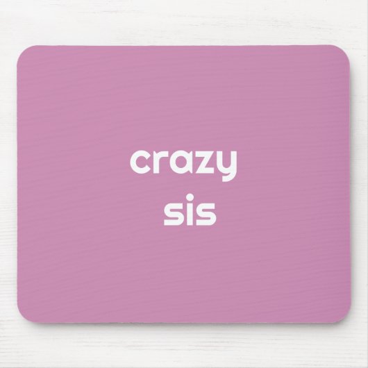 For the Wildest Sister Ever – Funny Gift Mouse Pad マウスパッド (正面)