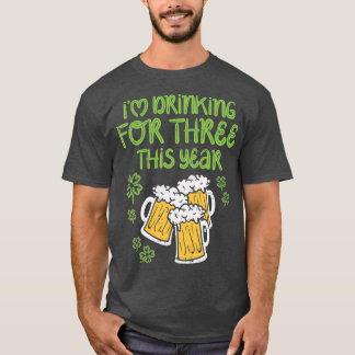 For Three Im Drinking St Patricks Day Men Dad Tシャツ