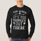 For When It s Too Peopley Out There  Wine Graphic Tシャツ (正面)