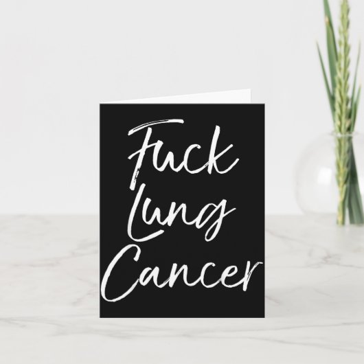 For You Lung Cancer Quote Funny For Lung Cancer  カード (正面)