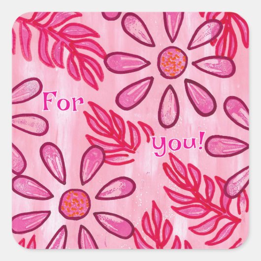For you, pink flower stickers, custom スクエアシール (正面)