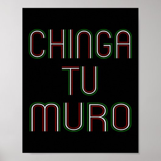 For Your Wall Chinga Tu Mroo Shirtアンチトランプ ポスター (正面)
