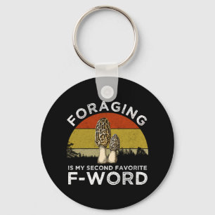 foragingは私のお気に入りの二番目のFワード(Morels) キーホルダー