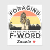 foragingは私のお気に入りの二番目のFワード(Morels) シール (シート)