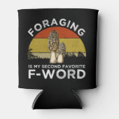 foragingは私のお気に入りの二番目のFワード(Morels) 缶クーラー (正面)