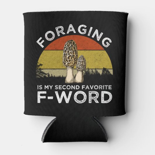 foragingは私のお気に入りの二番目のFワード(Morels) 缶クーラー (正面)