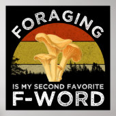 foragingは私の第二のFお気に入りのワードのシャンテレル ポスター (正面)