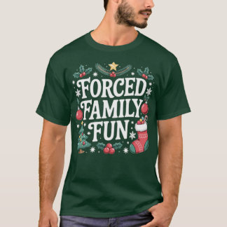 Forced Family Fun (2) Tシャツ