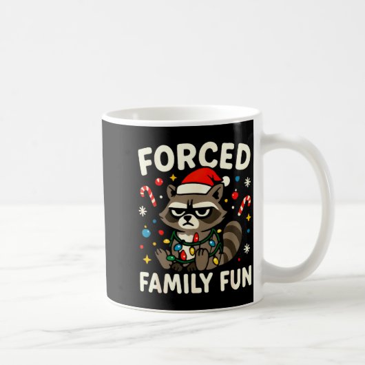 Forced Family Fun – Funny Sarcastic Raccoon Xmas C コーヒーマグカップ (右)