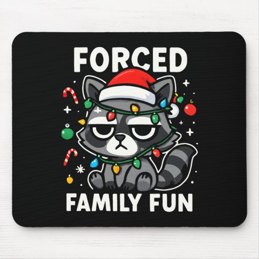Forced Family Fun – Funny Sarcastic Raccoon Xmas C マウスパッド (正面)