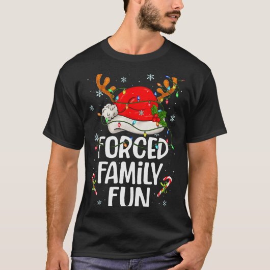 Forced Family Fun Sarcastic Christmas Funny Men Wo Tシャツ (正面)