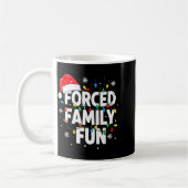 Forced Family Fun Shirt Men Women Kids Christmas P コーヒーマグカップ (左)