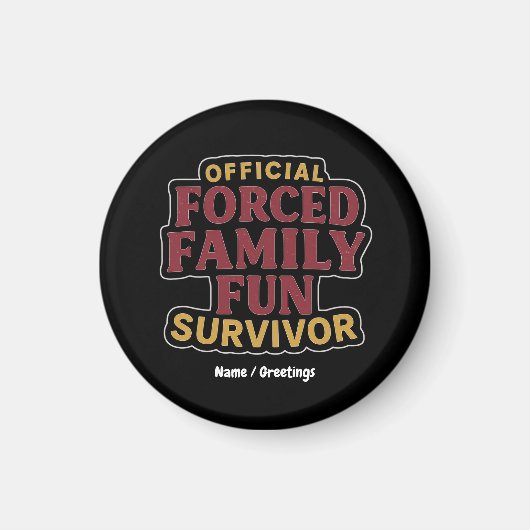 Forced Family Fun Survivor Funny Family Reunion  マグネット (正面)