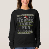 Forced Family Fun Ugly Christmas Sweater スウェットシャツ (正面)