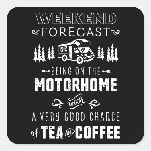 Forecast Motorhome with Tea and Coffee スクエアシール (正面)