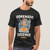 Forensic Science Week Investigator Forensic Tシャツ (正面)