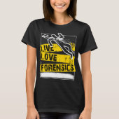 Forensic Scientist T-Shirt Live Love Forensics Tシャツ (正面)