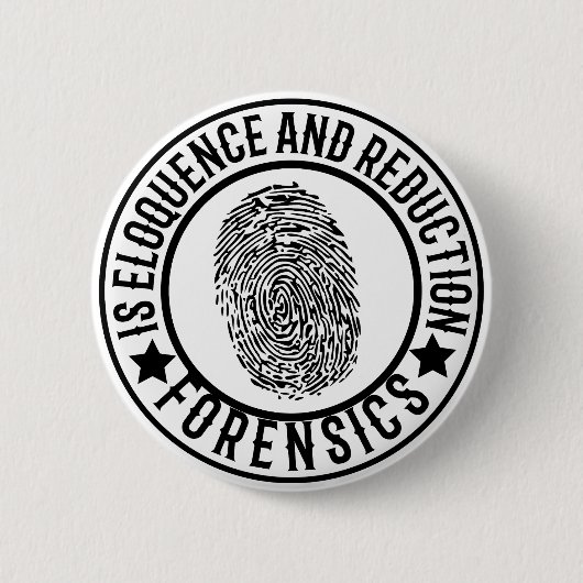 Forensics is eloquence and reduction 缶バッジ (正面)